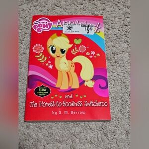 My Little Pony : Applejack and the Honest-To-Goodness Switcheroo by G. M. Berrow